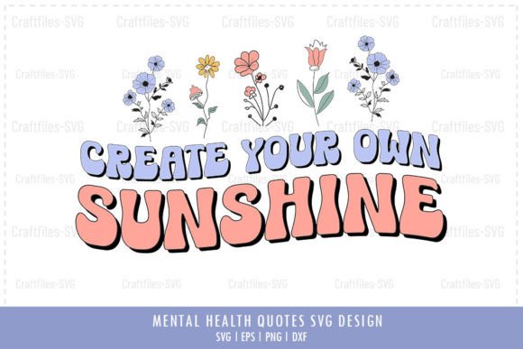 Download Create Your Own Sunshine - Positive SVG - Positive svg Collection